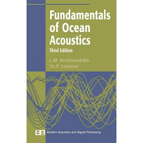 Modern Acoustics and Signal Processing Fundamentals of Ocean Acoustics, (Hardcover)