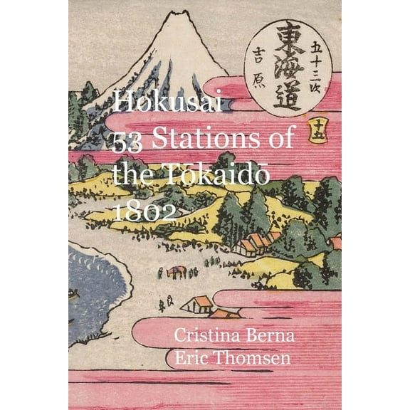 Hokusai 53 Stations of the Tōkaidō 1802 (Paperback)