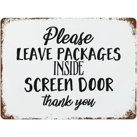 Sign Please Leave Packages Inside Screen Door,thank You Indoor/Outdoor Use for Garage Metal Tin Sign 8x12 Inch