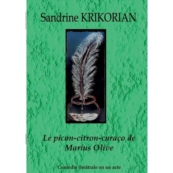 Le picon-citron-curaço de Marius Olive, (Paperback)