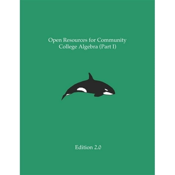 Pre-Owned Open Resources for Community College Algebra Part I Paperback Alex Jordan, Ann Cary, Ross Kouzes, Carl Yao, Cara Lee, Scot Leavitt, Ralf Youtz