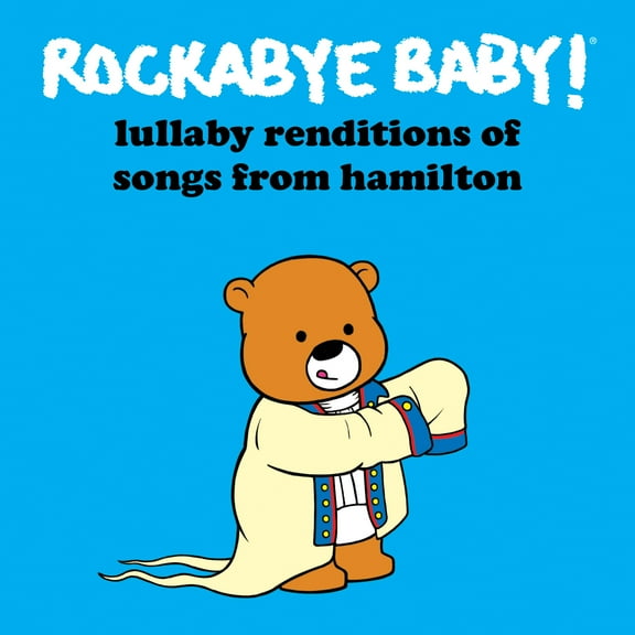 Rockabye Baby - Lullaby Renditions of Songs From Hamilton - Kids & Family - CD