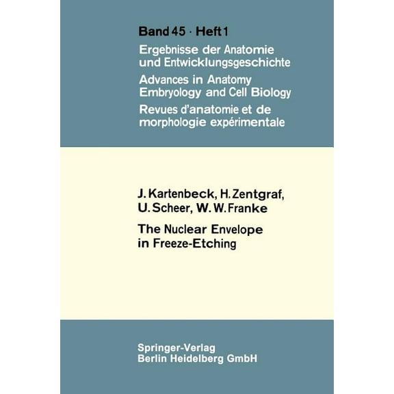 Advances in Anatomy, Embryology and Cell The Nuclear Envelope in Freeze-Etching, Book 45, (Paperback)