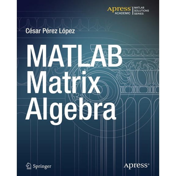 MATLAB Matrix Algebra, (Paperback)