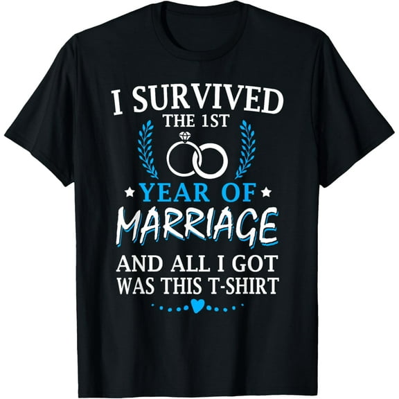 I Survived The First Year Of Marriage Wedding T-Shirt