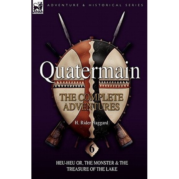 Pre-Owned Quatermain: the Complete Adventures: 6-Heu-Heu or, the Monster & The Treasure of the Lake (Hardcover)