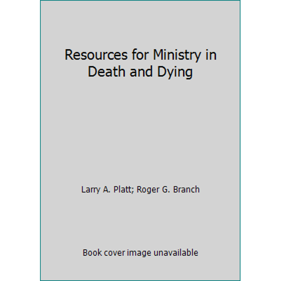 Pre-Owned Resources for Ministry in Death and Dying (Paperback) 0805469451 9780805469455