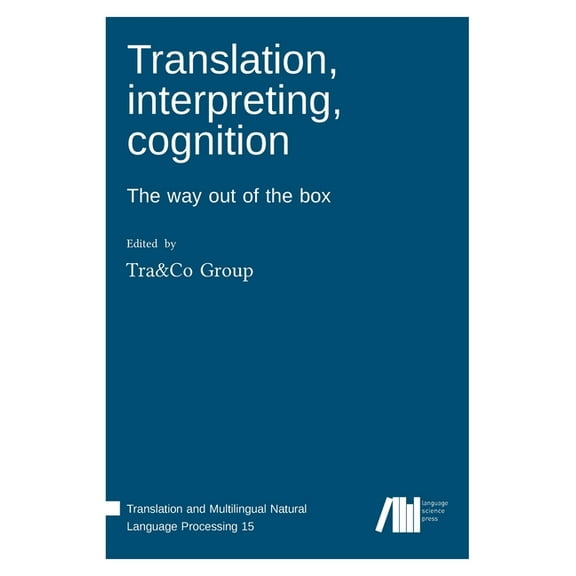 Translation, interpreting, cognition (Hardcover)