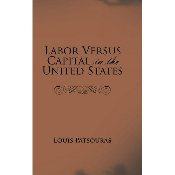 Labor Versus Capital in the United States (Hardcover)