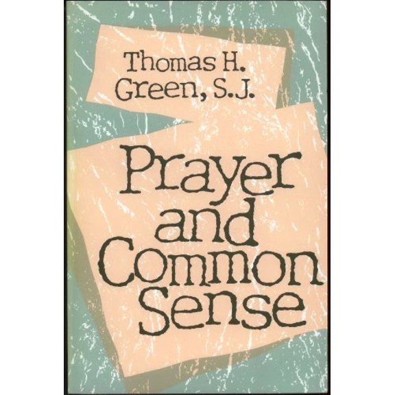 Pre-Owned Prayer and Common Sense, 9780877935513, 0877935513, Paperback,