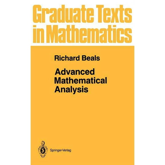 Graduate Texts in Mathematics Advanced Mathematical Analysis: Periodic Functions and Distributions, Complex Analysis, Laplace Transform and Applicatio, Book 12, (Hardcover)