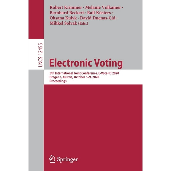 Electronic Voting: 5th International Joint Conference, E-Vote-Id 2020, Bregenz, Austria, October 6-9, 2020, Proceedings, (Paperback)