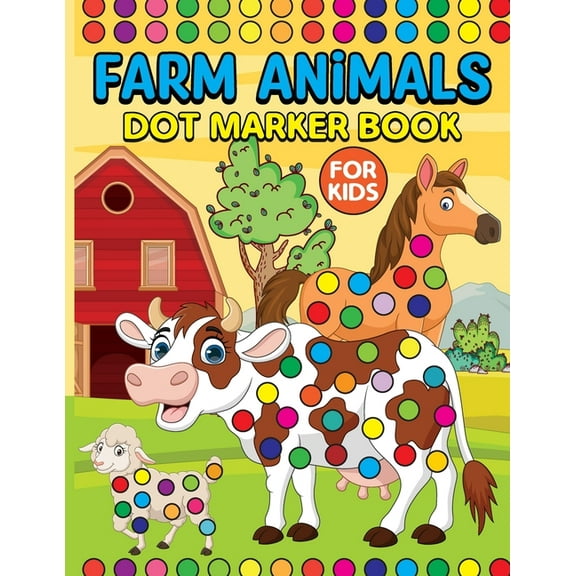 Farm Animals Dot Markers Book for Kids: Activity Book for Kids, (Paperback)