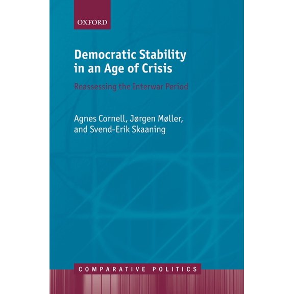 Comparative Politics Democ Stability in Age of Crisis Cep C, (Hardcover)