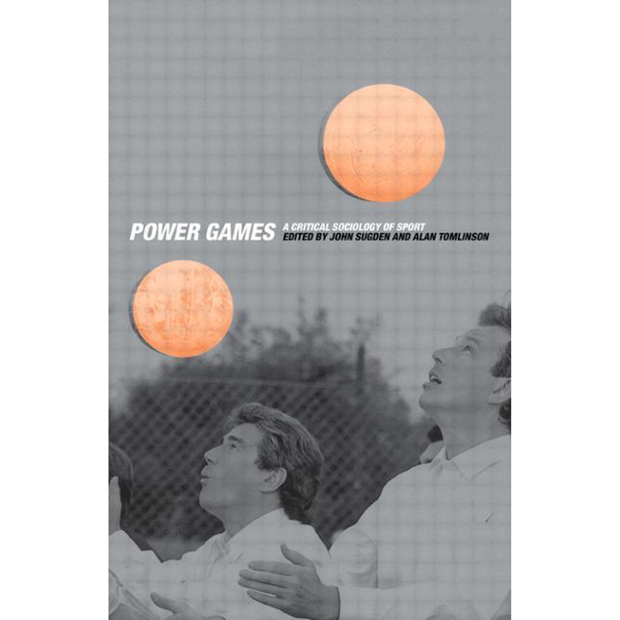 Power Games: A Critical Sociology of Sport, (Paperback)