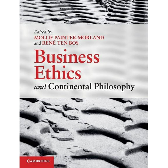 Business Ethics and Continental Philosophy, (Paperback)
