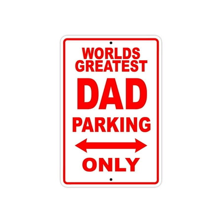 - World's Greatest Dad Parking Only Sign Gift Wall Novelty Aluminum 8