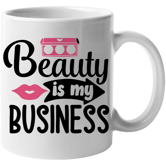 Beauty Is My Business with Pink Lips & Makeup Organizer Design - Beauty Themed Merch for Makeup Artist or Cosmetologist, Gift for Makeup Lovers & Beauticians, White Mug 11oz