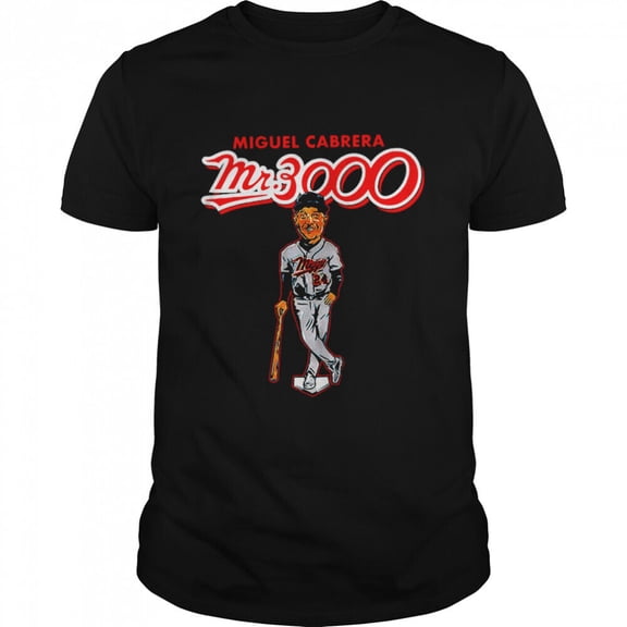 LOT New Miguel Cabrera Mr. 3000 Gift For Fans Unisex S-3XL Shirt JU10