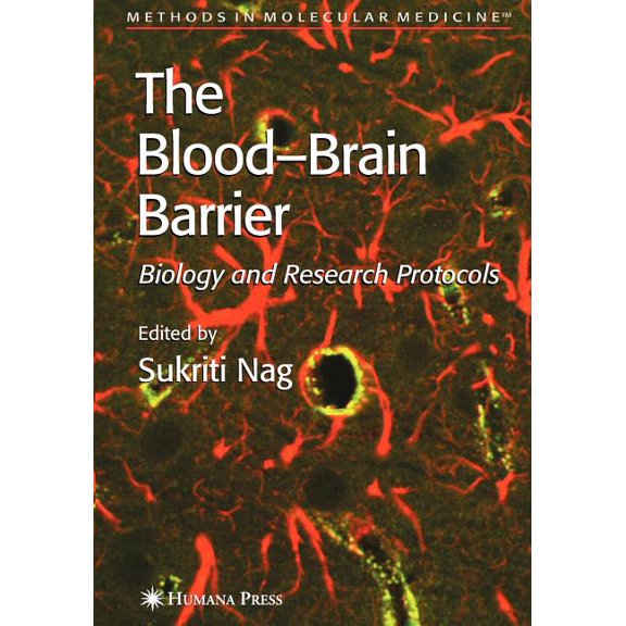 Methods in Molecular Medicine Blood'brain Barrier: Biology and Research Protocols, Book 89, (Paperback)