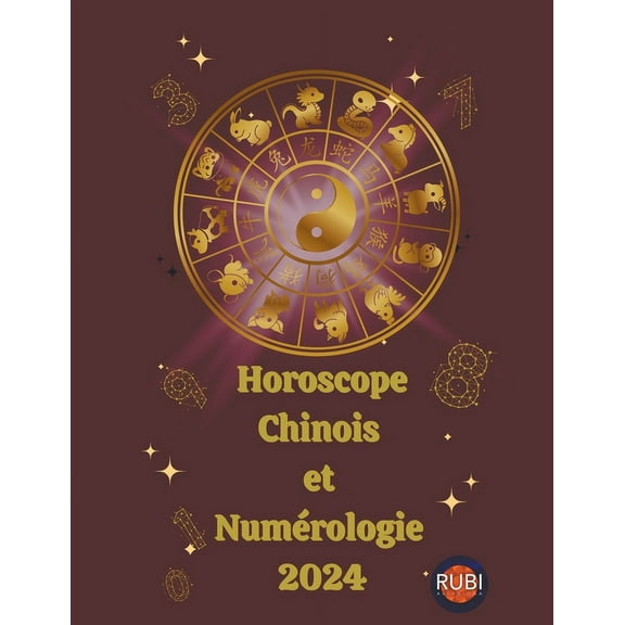 Horoscope Chinois et Numérologie 2024, (Paperback)