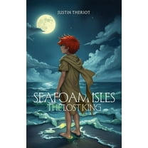 Seafoam Isles: The Lost King, (Paperback)