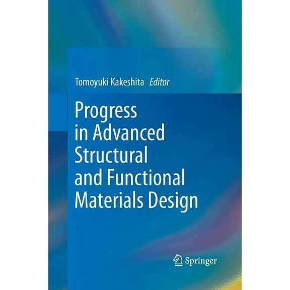 Progress in Advanced Structural and Functional Materials Design, (Paperback)