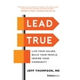 thumbnail image 1 of Lead True: Live Your Values, Build Your People, Inspire Your Community, 1 of 5