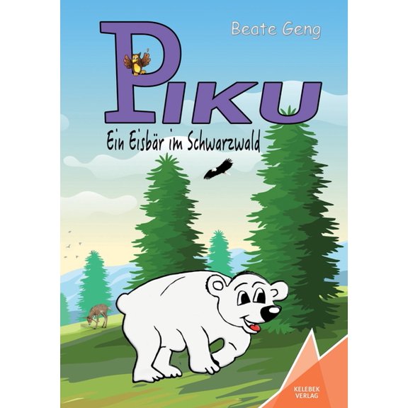 Piku: Ein Eisbär im Schwarzwald, (Paperback)