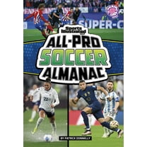 Sports Illustrated Kids: Everything Spor Sports Illustrated Kids All-Pro Soccer Almanac, (Hardcover)