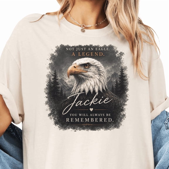 Jackie Memorial Shirt, Not Just an Eagle A Legend Tee, Jackie Bald Eagle Tribute Shirt