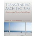 thumbnail image 1 of Transcending Architecture: Contemporary Views on Sacred Space, 1 of 1
