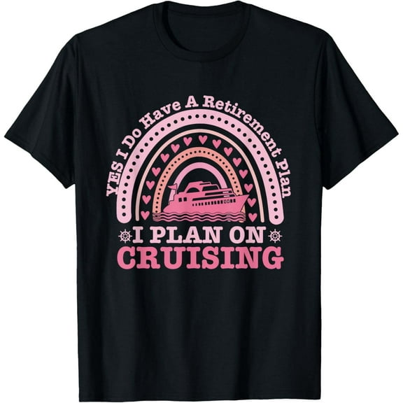 T-shirt Carnival Cruise Retirement Plan Cruise Ship Cool Cruise Line T-Shirt