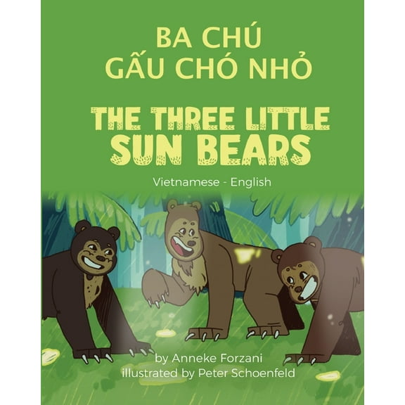 Language Lizard Bilingual World of Stori The Three Little Sun Bears (Vietnamese - English): Ba Chú Gấu Chó Nhỏ, (Paperback)