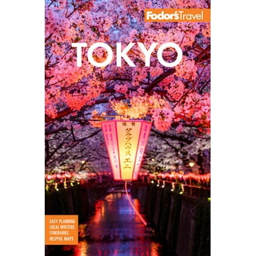 Full-Color Travel Guide Fodor&apos;s Tokyo: With Side Trips to Mt. Fuji, Hakone, and Nikko, (Paperback)