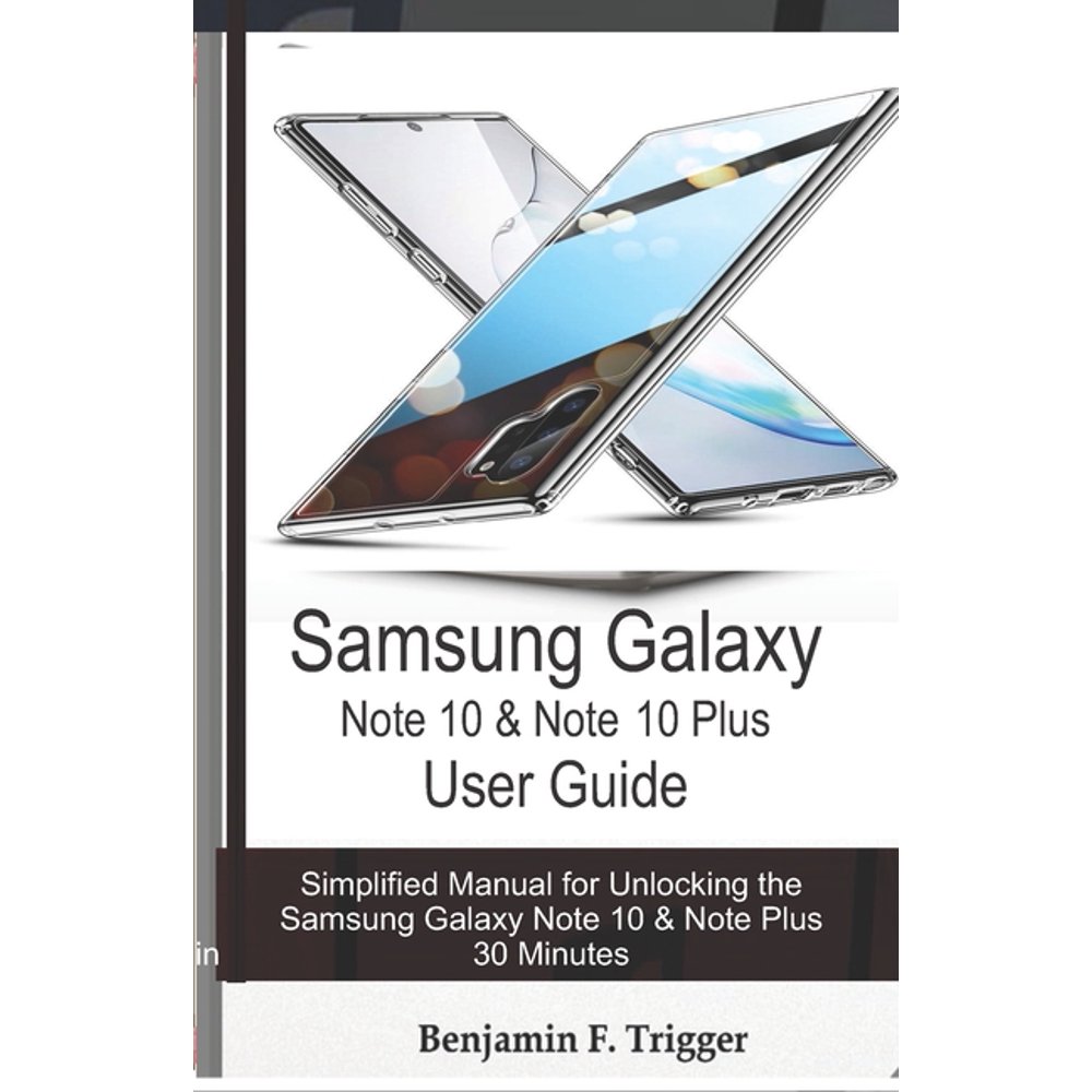 Samsung Galaxy Note 10 & Note 10 Plus User Guide : Simplified Manual