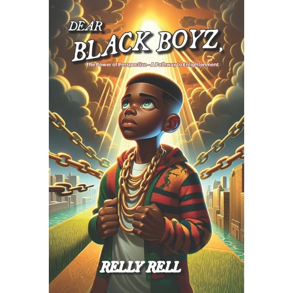 Dear Black Boyz: The Power of Perspective - A Pathway to Enlightenment, (Paperback)