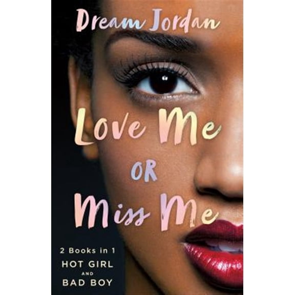 Pre-Owned Love Me or Miss Me: Hot Girl, Bad Boy (Paperback) 1250308216 9781250308214