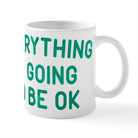 CafePress - Everything Is Going To Be OK Mug - 11 oz Ceramic Mug - Novelty Coffee Tea Cup