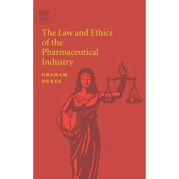 The Law and Ethics of the Pharmaceutical Industry