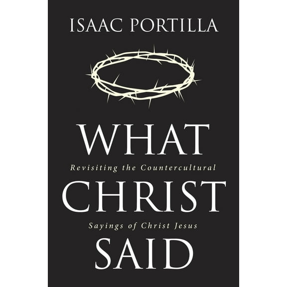 What Christ Said (Hardcover)