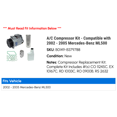 thumbnail image 2 of A/C Compressor Kit - Compatible with 2002 - 2005 Mercedes-Benz ML500 2003 2004, 2 of 2