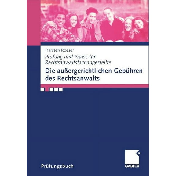 PRÃ¼fung Und Praxis FÃ¼r Rechtsanwaltsfach Die AuÃergerichtlichen GebÃ¼hren Des Rechtsanwalts, (Paperback)