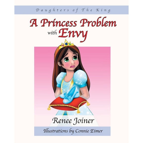 Daughters of the King Daughters of The King: A Princess Problem with Envy, Book 1, (Paperback)