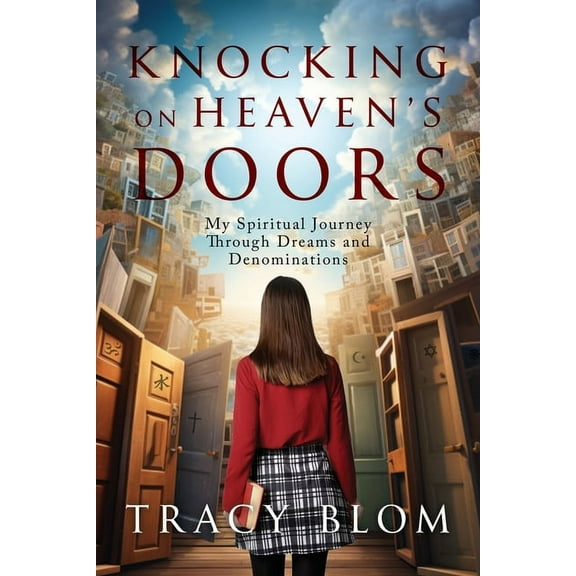 Knocking on Heaven's Doors: my spiritual journey through dreams and denominations, (Paperback)