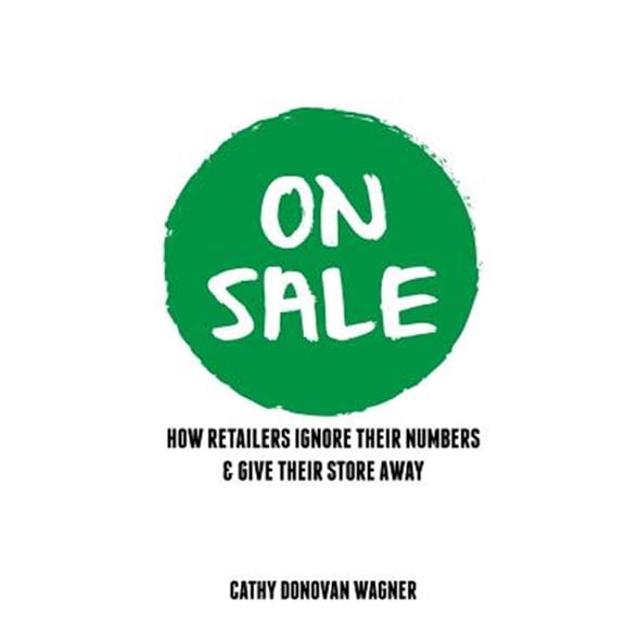 Pre-Owned On Sale: How Retailers Ignore Their Numbers & Give Store Away Paperback