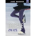 thumbnail image 1 of Courage on Ice (Jake Maddox JV Girls), 1 of 1