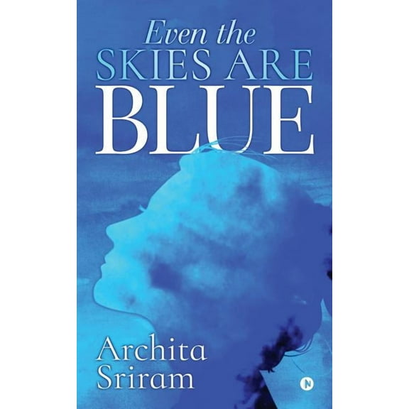 Even the Skies Are Blue, (Paperback)