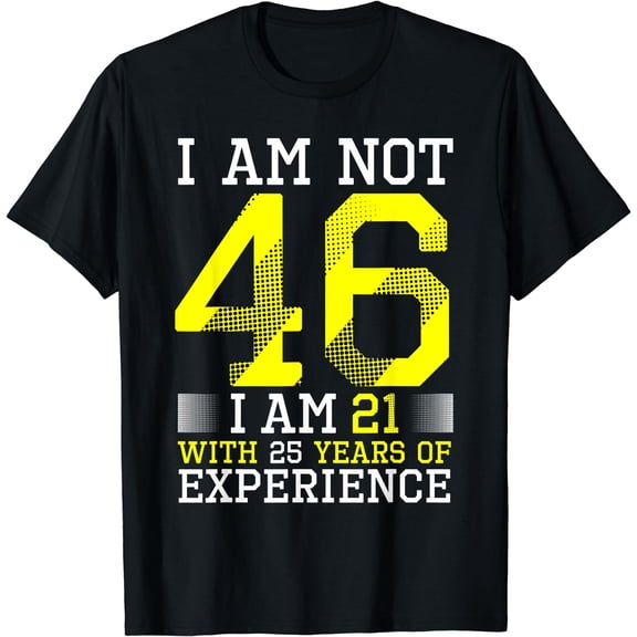 46th Birthday Man Woman 46 Year Old Gift T-Shirt