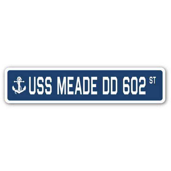 USS MEADE DD 602 Street Sign us navy ship veteran sailor gift